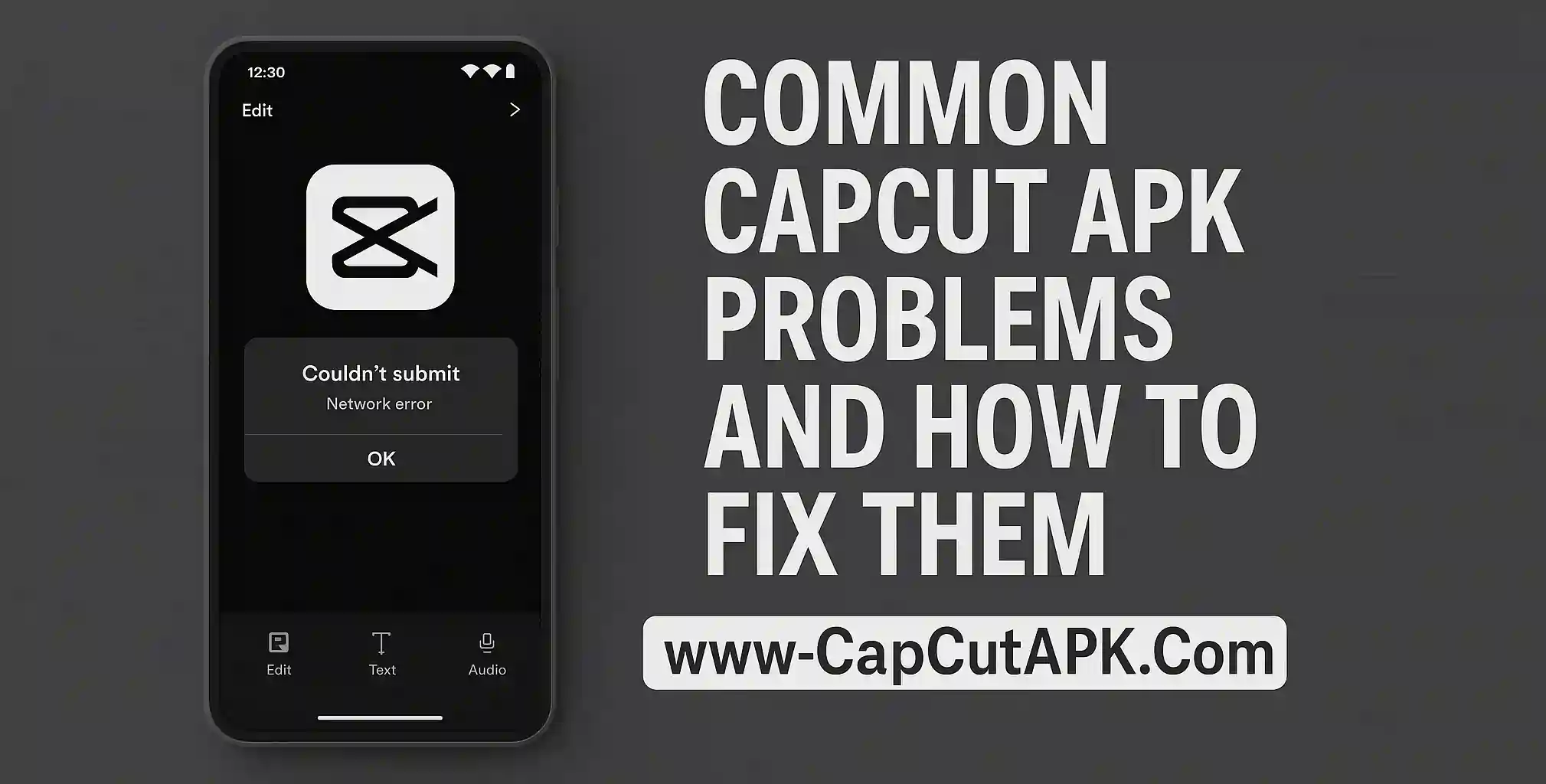 Common CapCut APK Problems and How to Fix Them