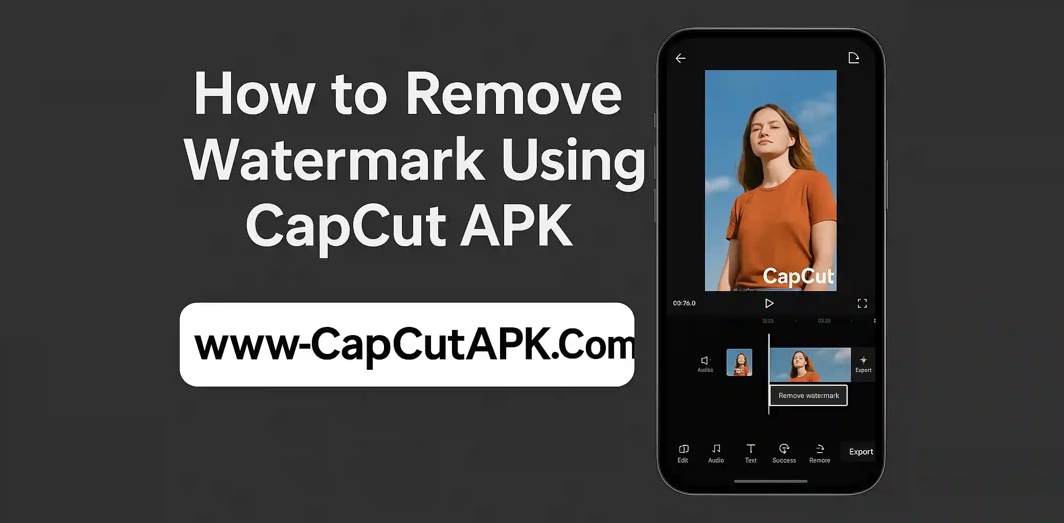 How to Remove Watermark Using CapCut APK
